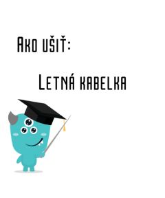 Ako ušiť - Letná kabelka