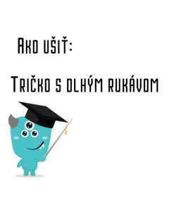 Ako ušiť - Tričko s dlhým rukávom