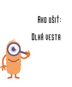 Ako ušiť - Dlhá vesta