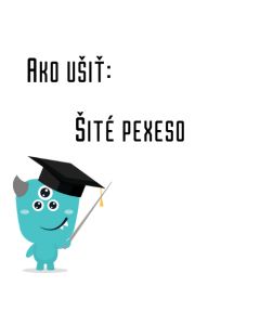 Ako ušiť - Šité pexeso