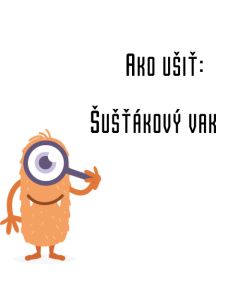 Ako ušiť -  Šušťákový vak