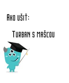 Ako ušiť - Turban s mašľou