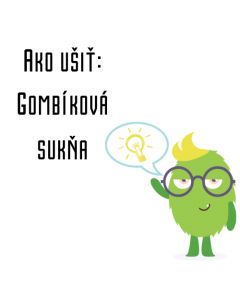 Ako ušiť - Gombíková sukňa