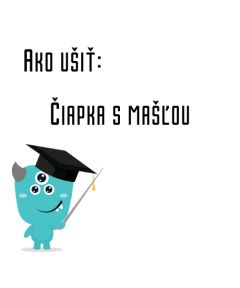 Ako ušiť - Čiapka s mašľou