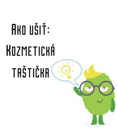 Ako ušiť - Kozmetická taštička