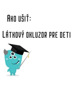 Ako ušiť - Látkový okluzor pre deti