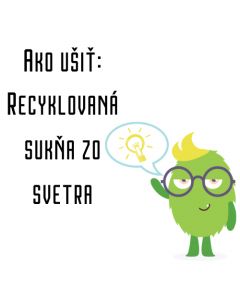 Ako ušiť - Recyklovaná sukňa zo svetra