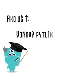 Ako ušiť - Voňavý pytlík
