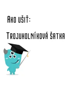 Ako ušiť - Trojuholníková šatka