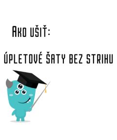Ako ušiť - Úpletové šaty bez strihu