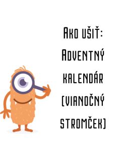 Ako ušiť - Adventný kalendár (vianočný stromček)