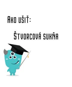 Ako ušiť - Štvorcová sukňa