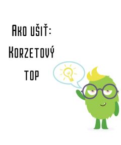 Ako ušiť - Korzetový top