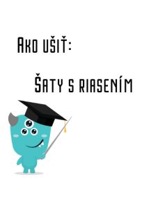 Ako ušiť - Šaty s riasením