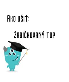 Ako ušiť - Žabičkovaný top
