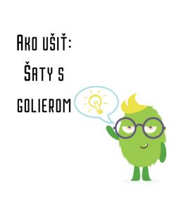 Ako ušiť - Šaty s golierom